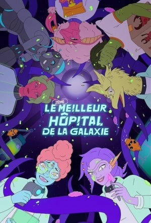 Le (2me) meilleur hpital de la galaxie - The Second Best Hospital in the Galaxy