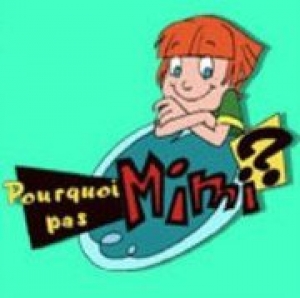 Pourquoi pas Mimi? - What about Mimi?