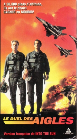 Le duel des Aigles - Into the Sun (v)('91)